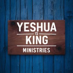 Yeshua is King Ministries